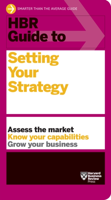HBR Guide to Setting Your Strategy, Hardback Book