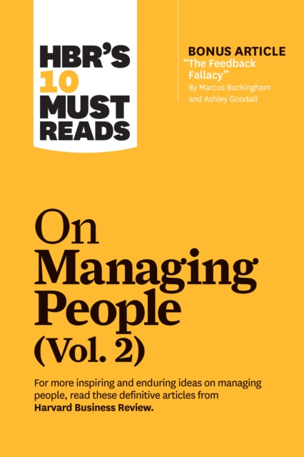 HBR's 10 Must Reads on Managing People, Vol. 2 (with bonus article "The Feedback Fallacy" by Marcus Buckingham and Ashley Goodall), EPUB eBook