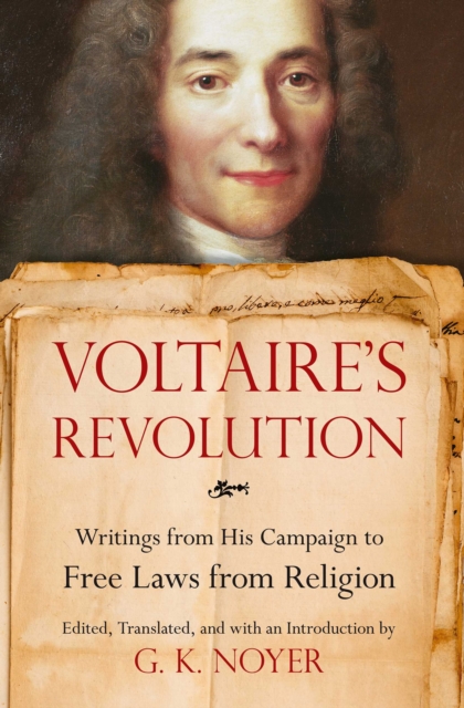 Voltaire's Revolution : Writings from His Campaign to Free Laws from Religion, EPUB eBook