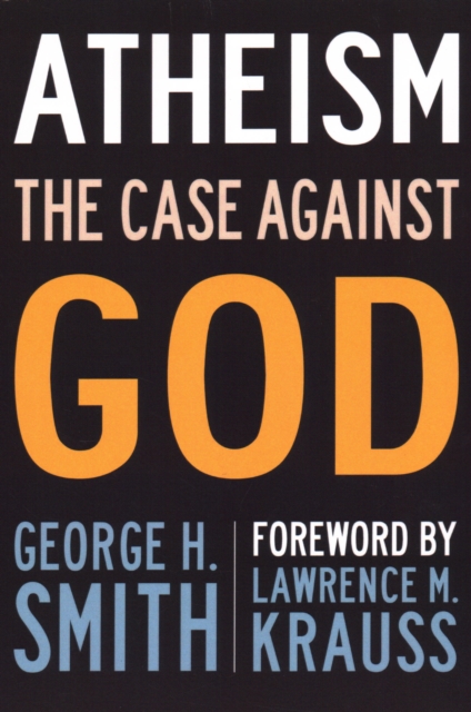 Atheism : The Case Against God, Paperback / softback Book