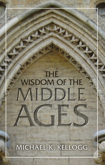 Wisdom of the Middle Ages, EPUB eBook