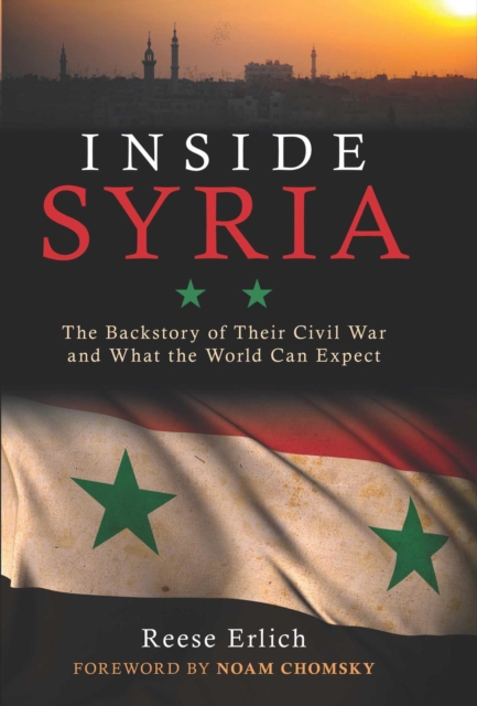 Inside Syria : The Backstory of Their Civil War and What the World Can Expect, EPUB eBook