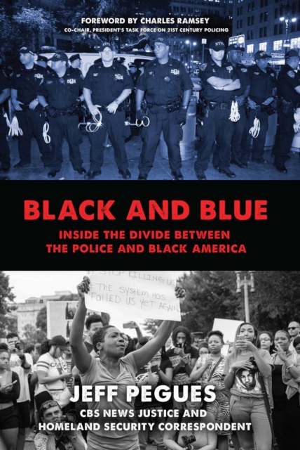 Black and Blue : Inside the Divide between the Police and Black America, EPUB eBook