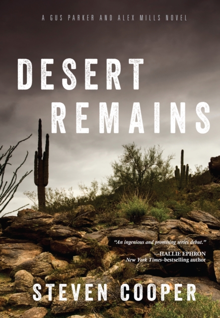 Desert Remains : A Gus Parker and Alex Mills Novel, Paperback / softback Book