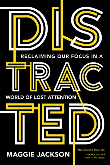 Distracted : Reclaiming Our Focus in a World of Lost Attention, EPUB eBook