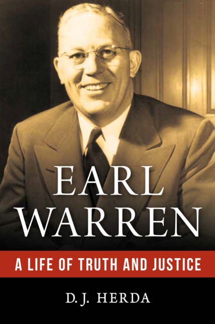 Earl Warren : A Life of Truth and Justice, Hardback Book