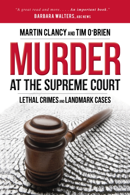 Murder at the Supreme Court : Lethal Crimes and Landmark Cases, Paperback / softback Book