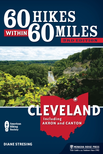60 Hikes Within 60 Miles: Cleveland : Including Akron and Canton, Paperback / softback Book