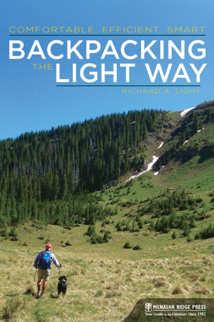 Backpacking the Light Way : Comfortable, Efficient, Smart, EPUB eBook