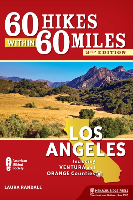 60 Hikes Within 60 Miles: Los Angeles : Including Ventura and Orange Counties, EPUB eBook