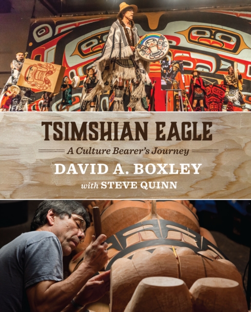 Tsimshian Eagle: A Culture Bearer's Journey, Hardback Book