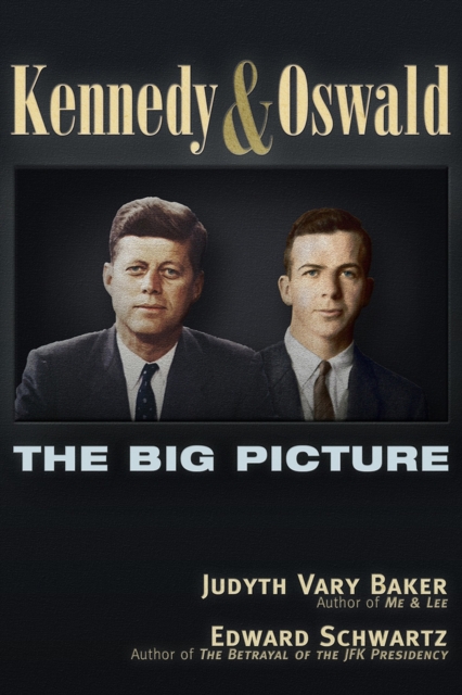 Kennedy and Oswald : The Big Picture, Paperback / softback Book