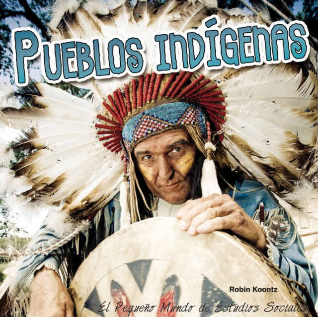 Pueblos indigenas : Indigenous Peoples, PDF eBook