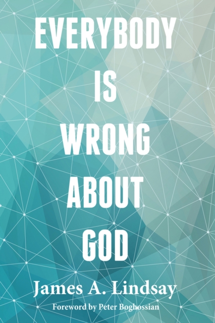 Everybody Is Wrong About God, Paperback / softback Book