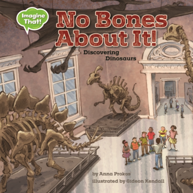 No Bones About It : Discovering Dinosaurs, PDF eBook