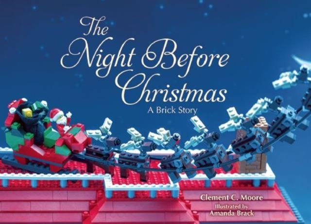 The Night Before Christmas : A Brick Story, Hardback Book