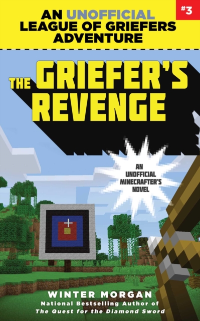 The Griefer's Revenge : An Unofficial League of Griefers Adventure, #3, EPUB eBook
