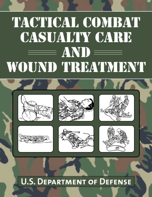 Tactical Combat Casualty Care and Wound Treatment, EPUB eBook