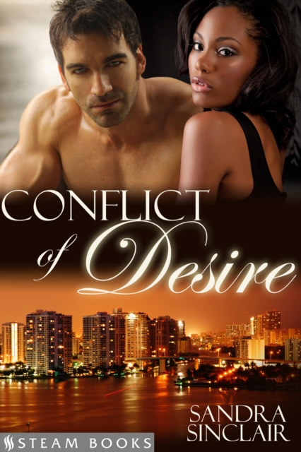 Conflict of Desire - A Sensual Mystery Erotic Romance Novella featuring Billionaires and Interracial BWWM Relationships from Steam Books, EPUB eBook