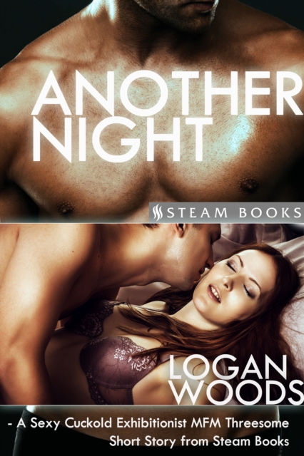Another Night - A Sexy Cuckold Exhibitionist MFM Threesome Short Story from Steam Books, EPUB eBook