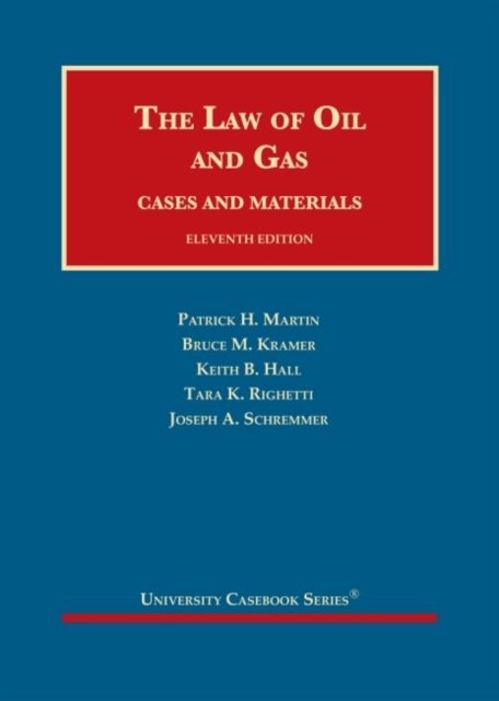 The Law of Oil and Gas : Cases and Materials, Hardback Book