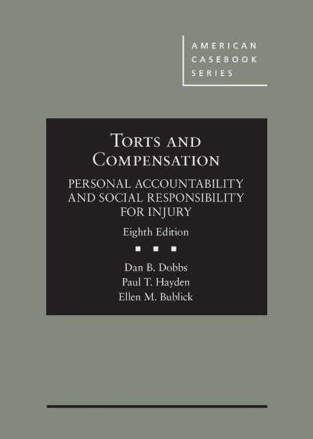 Torts and Compensation, Personal Accountability and Social Responsibility for Injury, Hardback Book