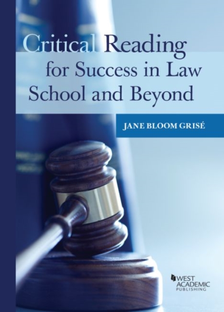 Critical Reading for Success in Law School and Beyond, Paperback / softback Book