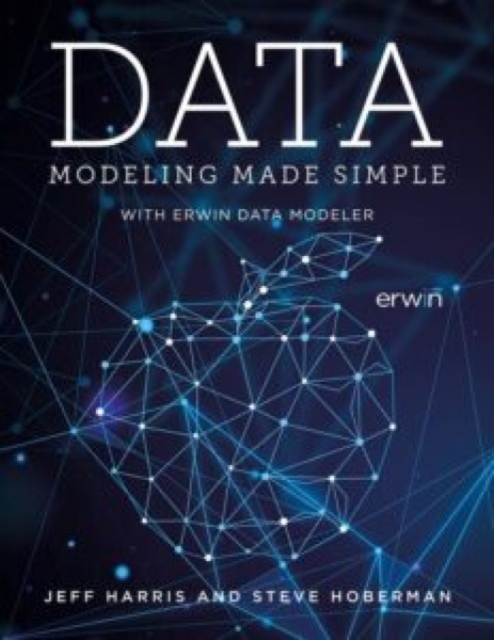 Data Modeling Made Simple with erwin DM, Paperback / softback Book