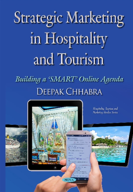 Strategic Marketing in Hospitality & Tourism : Building a SMART Online Agenda, Hardback Book