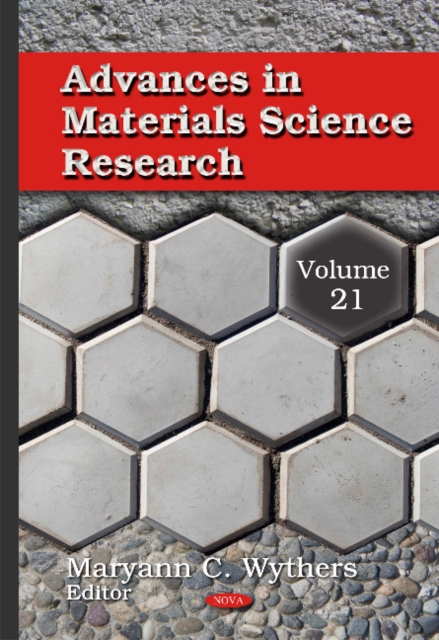 Advances in Materials Science Research : Volume 21, Hardback Book