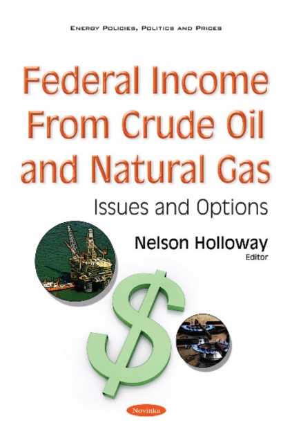 Federal Income from Crude Oil & Natural Gas : Issues & Options, Paperback / softback Book