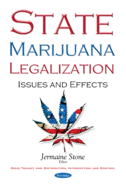 State Marijuana Legalization : Issues & Effects, Paperback / softback Book