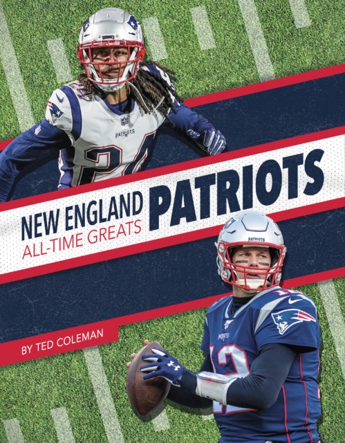 New England Patriots All-Time Greats, Hardback Book