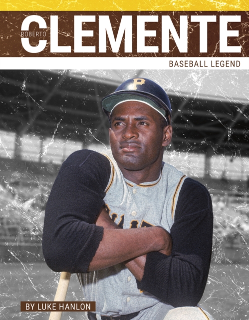 Roberto Clemente : Baseball Legend, Hardback Book