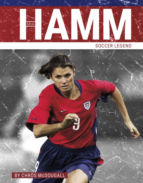 Mia Hamm : Soccer Legend, Paperback / softback Book