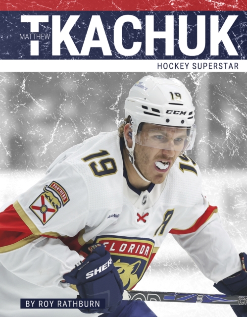 Matthew Tkachuk : Hockey Superstar, Paperback / softback Book