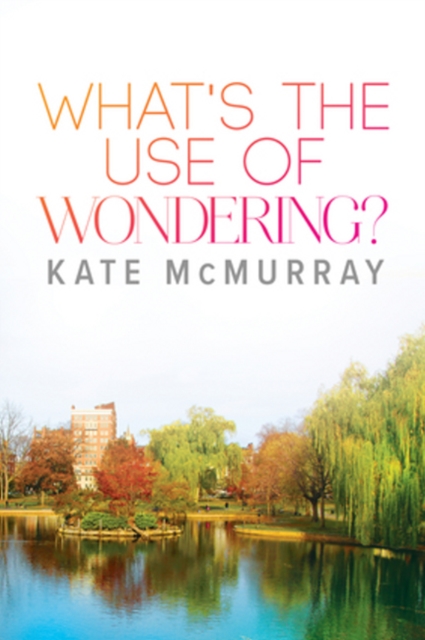 What's the Use of Wondering? Volume 2, Paperback / softback Book