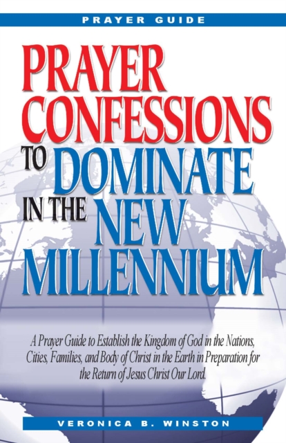 Prayer Confessions to Dominate in the New Melinnium, PDF eBook