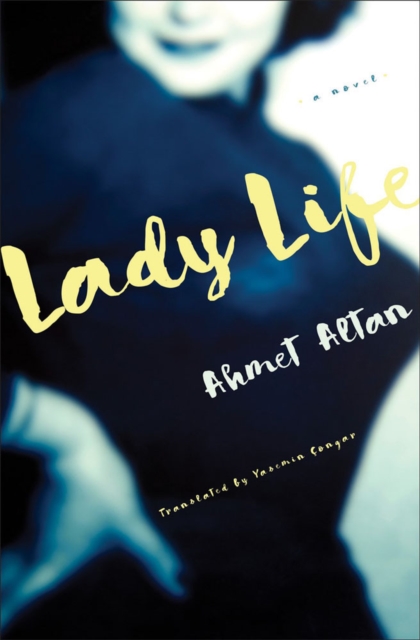 Lady Life : A Novel, Paperback / softback Book