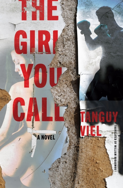 The Girl You Call : A Novel, Paperback / softback Book