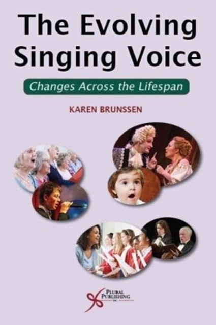 The Evolving Singing Voice : Changes Across the Lifespan, Paperback / softback Book