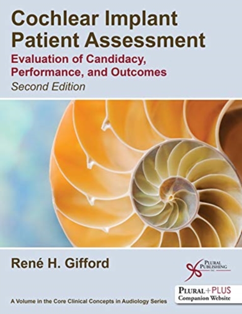 Cochlear Implant Patient Assessment : Evaluation of Candidacy, Performance, and Outcomes, Paperback / softback Book
