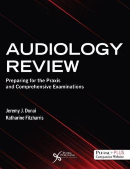 Audiology Review : Preparing for the Praxis and Comprehensive Examinations, Paperback / softback Book