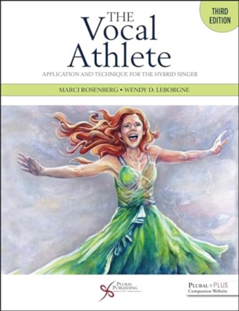 The Vocal Athlete : Application and Technique for the Hybrid Singer, Spiral bound Book