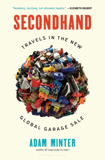 Secondhand : Travels in the New Global Garage Sale, Paperback / softback Book
