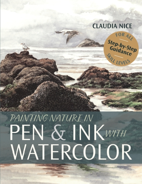 Painting Nature in Pen & Ink with Watercolor, Paperback / softback Book