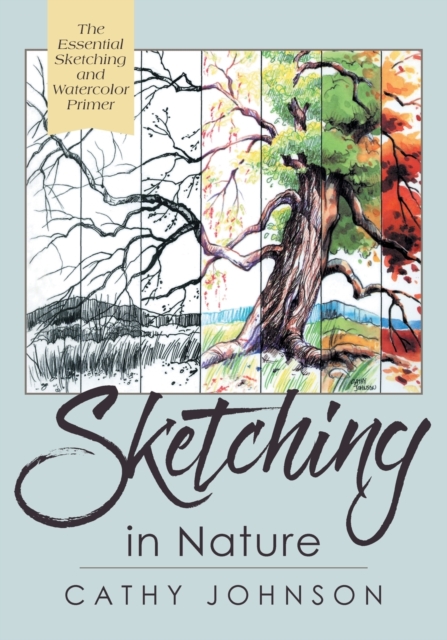 The Sierra Club Guide to Sketching in Nature, Revised Edition, Paperback / softback Book