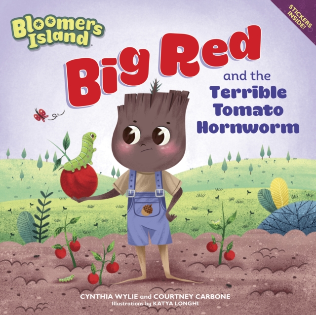 Big Red and the Terrible Tomato Hornworm : Bloomers Island, Paperback / softback Book