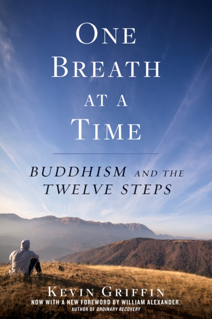 One Breath at a Time : Buddhism and the Twelve Steps, Paperback / softback Book