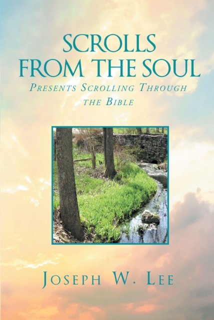 Scrolls From the Soul Presents Scrolling Through the Bible, EPUB eBook